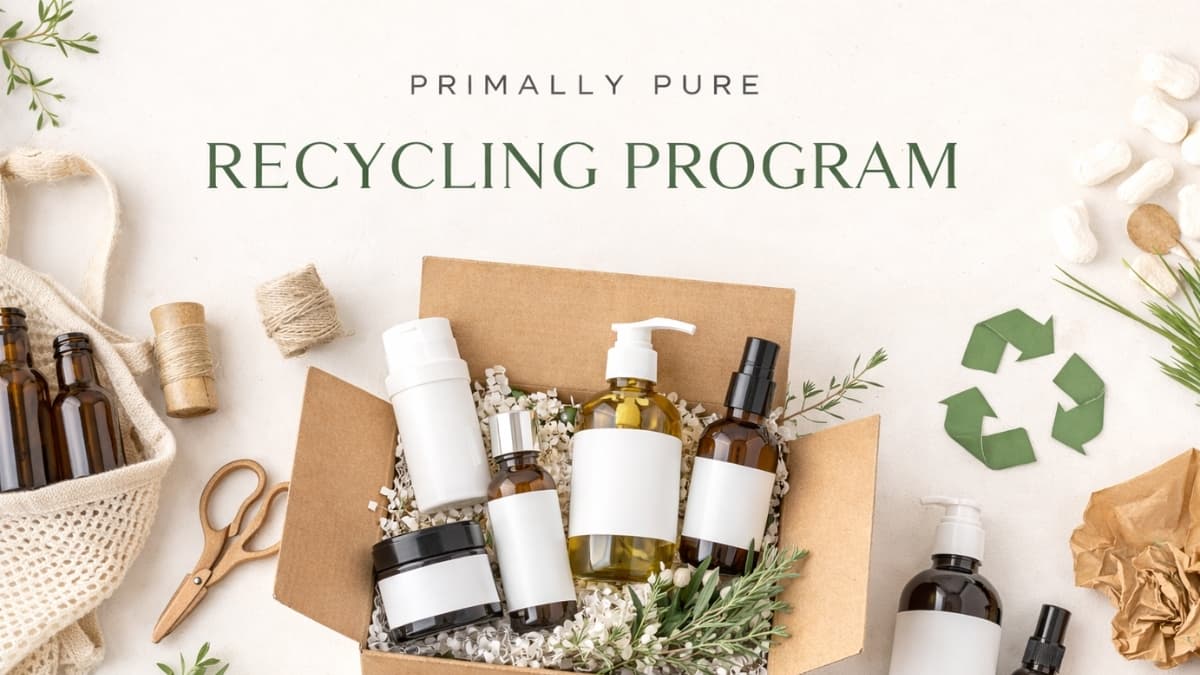 What Primally Pure Recycling Program Means for Your Skincare Routine
